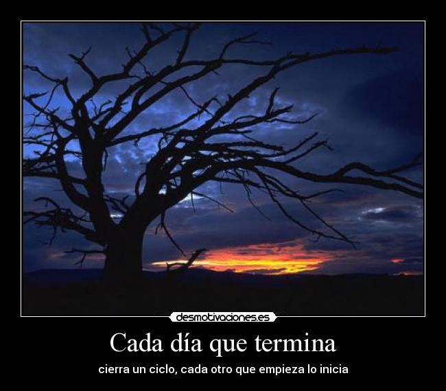 Cada día que termina | Desmotivaciones