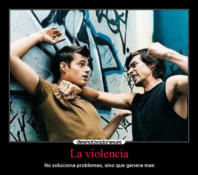 Resultado de imagen de la violencia NO soluciona problemas