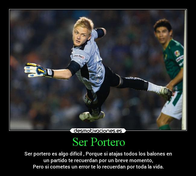 Ser Portero Desmotivaciones
