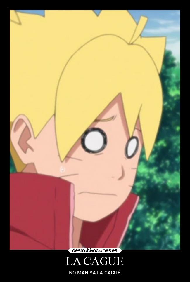 Imágenes y Carteles de BORUTO Pag. 8 Desmotivaciones